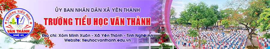 Trường Tiểu Học Văn Thành - Xã Yên Thành - Nghệ An
